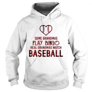 Some grandmas play bingo real grandmas watch baseball Hoodie
