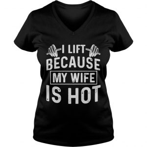 Weight lifting I life because my wife is hot Ladies Vneck