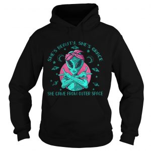 Alien Gangsta shes beauty shes grace she came from outer space Hoodie