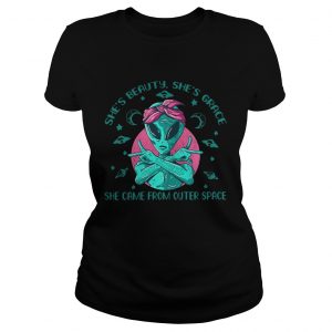 Alien Gangsta shes beauty shes grace she came from outer space Ladies Tee