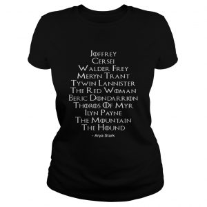 Arya Stark Kill List Game Of Thrones ladies tee