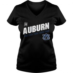 Auburn Tigers Final Four 2019 And Then There Were Four Ladies Vneck