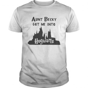 Aunt becky got me into Hogwarts unisex