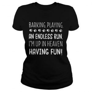 Baking Playing An Endless Run Im Up In Heaven Having Fun Ladies Tee