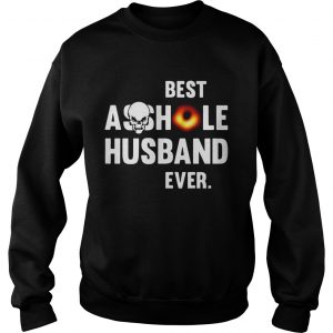 Black hole best asshole husband ever Sweatshirt