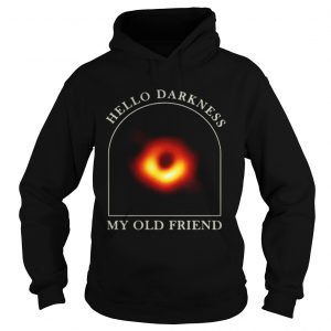 Black hole hello darkness my old friend Hoodie