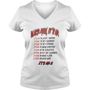 Black man its ok its ok to live 1 woman its ok to be a husband Ladies Vneck