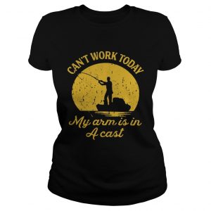 Cant work today my arm is in a cats Ladies Tee