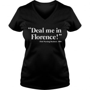 Deal me in Florence first nursing student 1860 Ladies Vneck