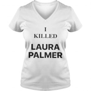 Debbie Harrys I Killed Laura Palmer Ladies Vneck