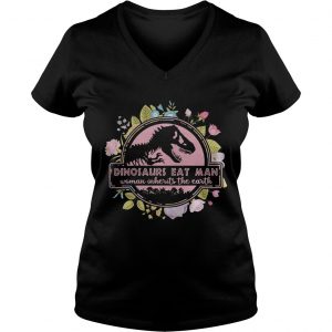 Flower Dinosaurs eat man woman inherits the earth vintage Ladies Vneck
