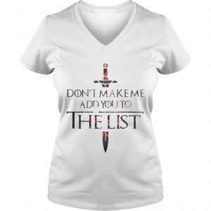 Flower Dont make me add you to the list Ladies Vneck