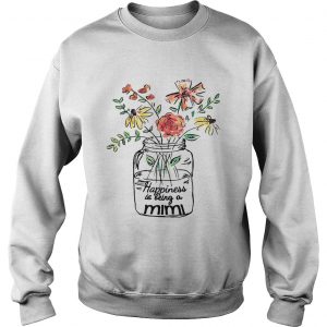 Flower happiness is being a Mimi Sweatshirt