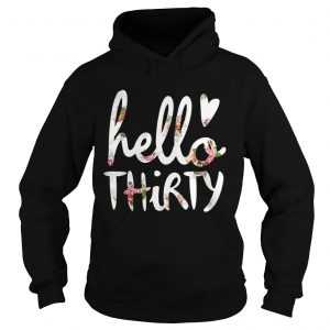 Flower hello Thirty Hoodie