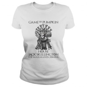 Game of Pumpkin house Jack Skellington the mailman is coming Ladies Tee
