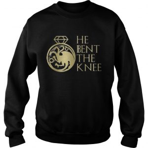 Game of Thrones he bent the knee Sweatshirt