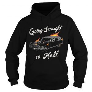 Going Straight to Hell Hoodie