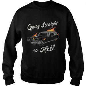Going Straight to Hell Sweatshirt