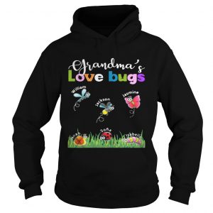 Grandmas love bugs William Jackson Jasmine Noah Sofia Isabella Hoodie