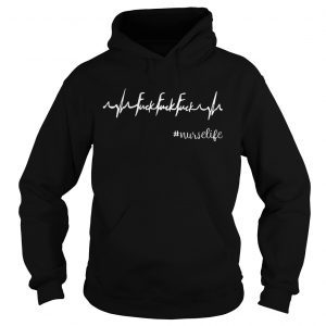 Heartbeat fuck fuck fuck nurselife Hoodie