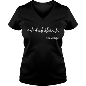 Heartbeat fuck fuck fuck nurselife Ladies Vneck