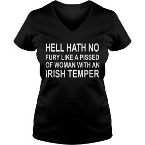 Hell hath no fury like a pissed of woman with an Irish temper Ladies Vneck