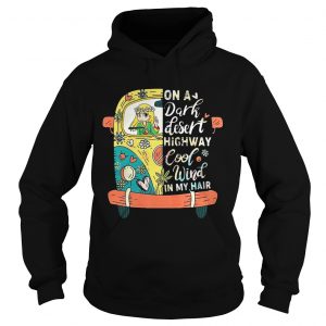 Hippie On a dark desert highway cool wind in my hair Hoodie