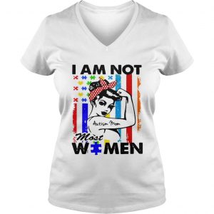 I am not Autism mom most women Ladies Vneck