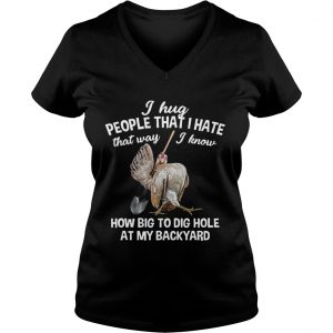 I Hug People That I Hate That WayFunny Chicken Gift Ladies Vneck