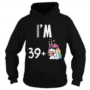 I’m 39 plus 1 middle finger Unicorn 40th Funny Birthday Hoodie