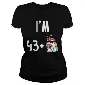 I’m 43 plus 1 middle finger Unicorn 44th Funny Birthday ladies tee
