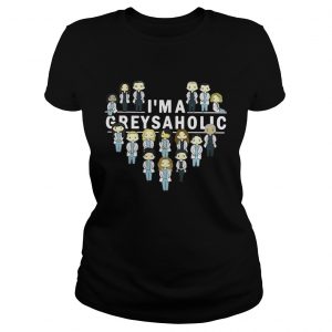 Im a greysaholic Ladies Tee