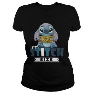 Im not short Im stitch size Ladies Tee