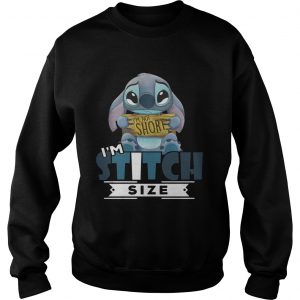 Im not short Im stitch size Sweatshirt