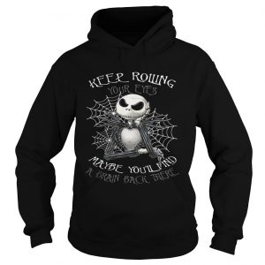 Jack Skellington keep rolling maybe youll find a brain back there Hoodie