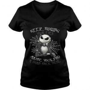 Jack Skellington keep rolling maybe youll find a brain back there Ladies Vneck