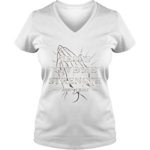 Jesus give me strength John Crist Ladies Vneck