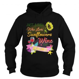 Just a girl who loves sunflowers wine and beaches Hoodie