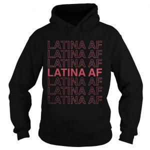Latina AF Hoodie