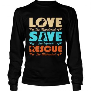 Love Save Rescue Dog Cat Animals Support Men Women longsleeve tee