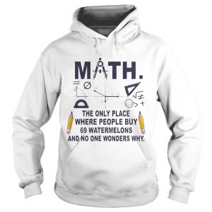 Math The Only Place where People Buy Hoodie