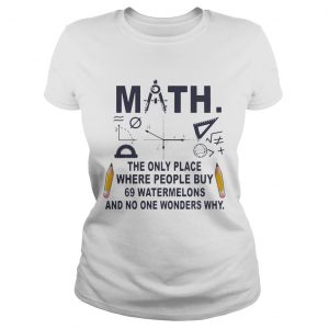 Math The Only Place where People Buy Ladies Tee