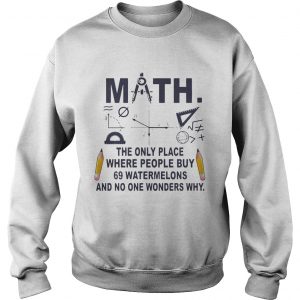 Math The Only Place where People Buy Sweatshirt