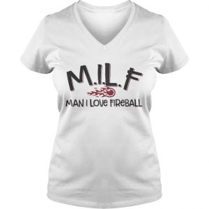 MILF man I love fireball Ladies Vneck
