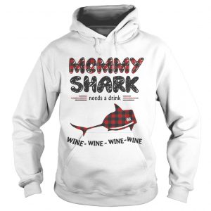 Mommy shark needs a drink wine wine wine wine Hoodie