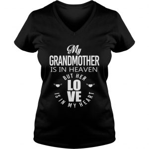 My grandmother is in heaven but her love is in my heart Ladies Vneck