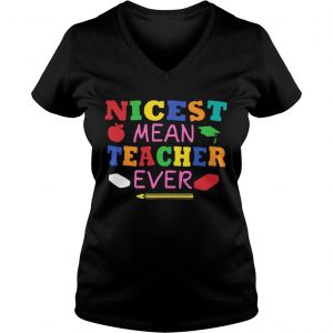 Nicest mean teacher ever Ladies Vneck