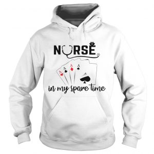 Nurse In My Spare Time Hoodie