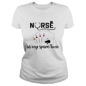 Nurse In My Spare Time Ladies Tee