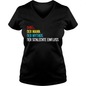 Onkel der mann der mythos der schlechte einfluss Ladies Vneck